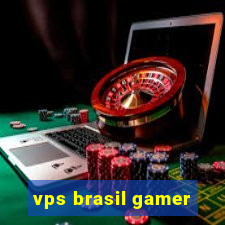 vps brasil gamer